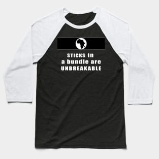 sticks in  a bundle are unbreakable Baseball T-Shirt